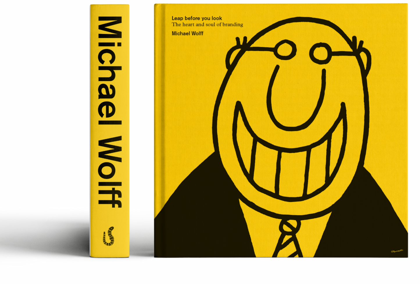 Michael Wolff Leap before you look - The heart and soul of branding